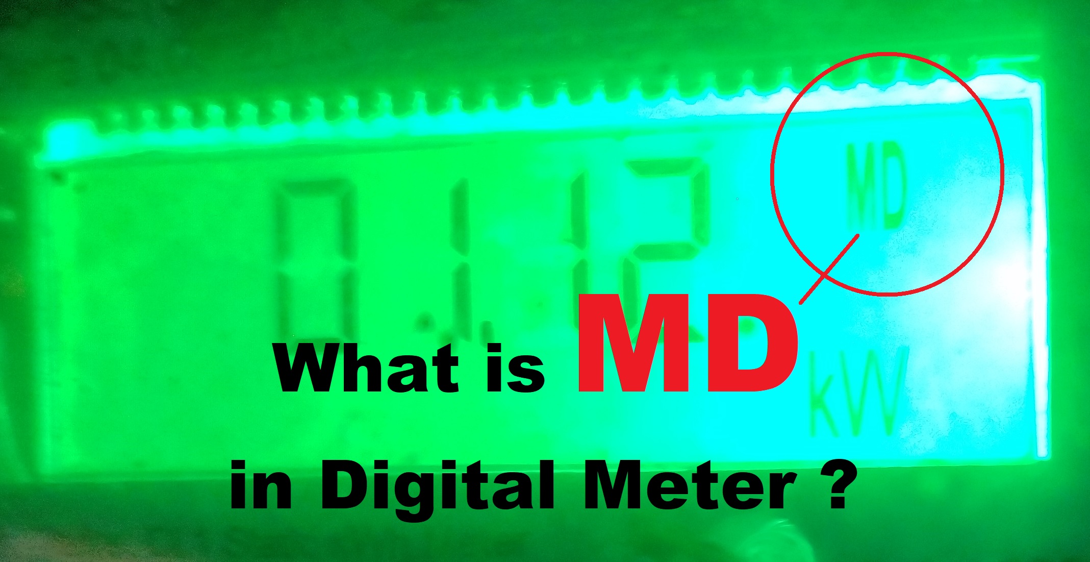 डिजिटल मीटर में MD क्या होता है?
